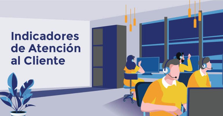 Indicadores de atención al cliente ¿Cómo calcularlos?
