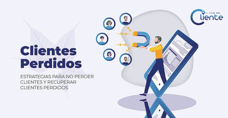 Qué son los clientes perdidos. Estrategias para no perder clientes