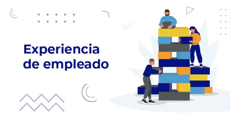 Qué es la experiencia de empleado o employee experience (EX)