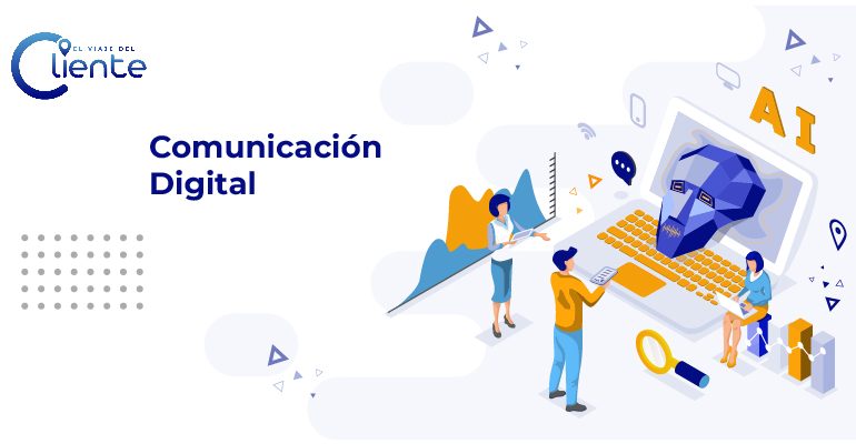 Tendencias en comunicación digital y experiencia de cliente con IA